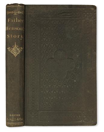 (SLAVERY AND ABOLITION--NARRATIVES.) HENSON, JOSIAH. Truth Stranger than Fiction. Father Hensons Story of His Own Life.